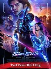 Blue Beetle (2023) HDRip Original [Telugu + Tamil + Hindi + Eng] Dubbed Movie Watch Online Free