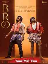 Bro (2023) HDRip Original [Tamil + Malayalam + Kannada] Full Movie Watch Online Free