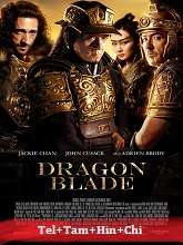 Dragon Blade (2015) BluRay Original [Telugu + Tamil + Hindi + Chi] Dubbed Movie Watch Online Free