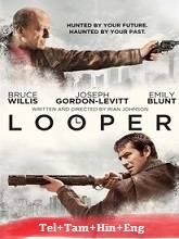 Looper (2012) BRRip Original [Telugu + Tamil + Hindi + Eng] Dubbed Movie Watch Online Free