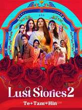 Lust Stories 2 (2023) HDRip Original [Telugu + Tamil + Hindi] Full Movie Watch Online Free