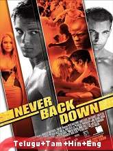 Never Back Down (2019) BRRip Original [Telugu + Tamil + Hindi + Eng] Movie Watch Online Free