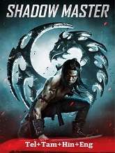 Shadow Master (2022) BRRip Original [Telugu + Tamil + Hindi + Eng] Dubbed Movie Watch Online Free