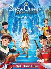 The Snow Queen 4: Mirrorlands (2018) BRRip Original [Telugu + Tamil + Rus] Dubbed Movie Watch Online Free