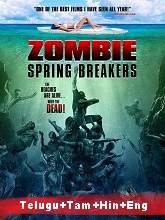 Zombie Spring Breakers (2016) HDRip Original [Telugu + Tamil + Hindi + Eng] Dubbed Movie Watch Online Free